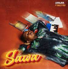 Lava Lava – Sawa Ft. Bailey RSA