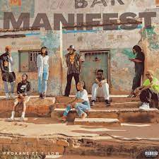 Proxane – Manifest Ft. T Low Baddest