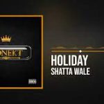 Shatta Wale – Holiday