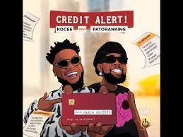 Kocee – Credit Alert Ft. Patoranking