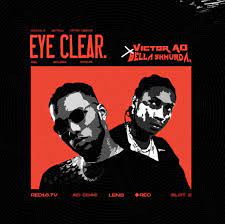 Victor AD – Eye Clear ft. Bella Shmurda