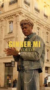 Wadude – Ginger Mi