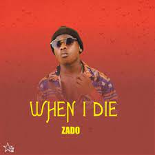 Zado Singer – When I Die (WID)