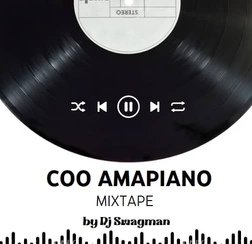 DJ Swagman – Coo Amapiano Mixtape