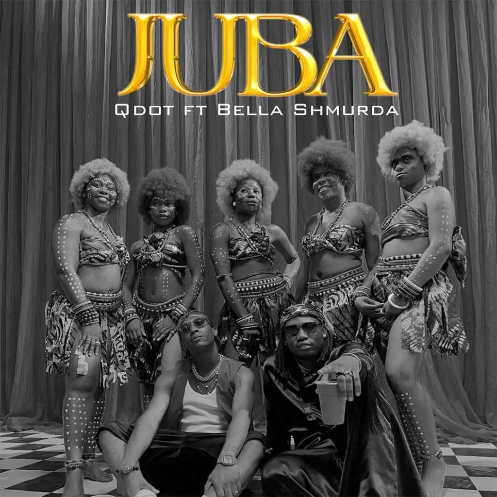 Qdot – JUBA Ft. Bella Shmurda