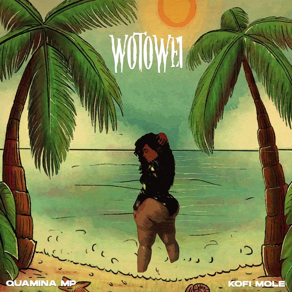 Quamina MP – Wotowei Ft Kofi Mole