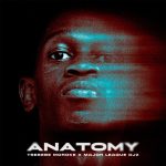 Tsebebe Moroke – Anatomy Ft. Major League Djz