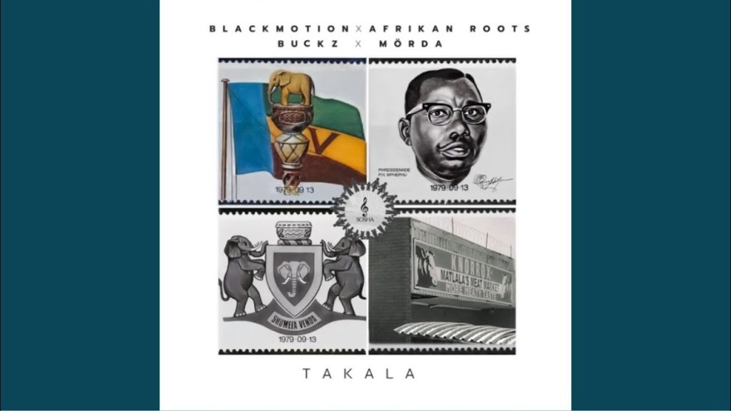 Black Motion – Takala Ft. Afrikan Roots, Buckz & And MÖRDA