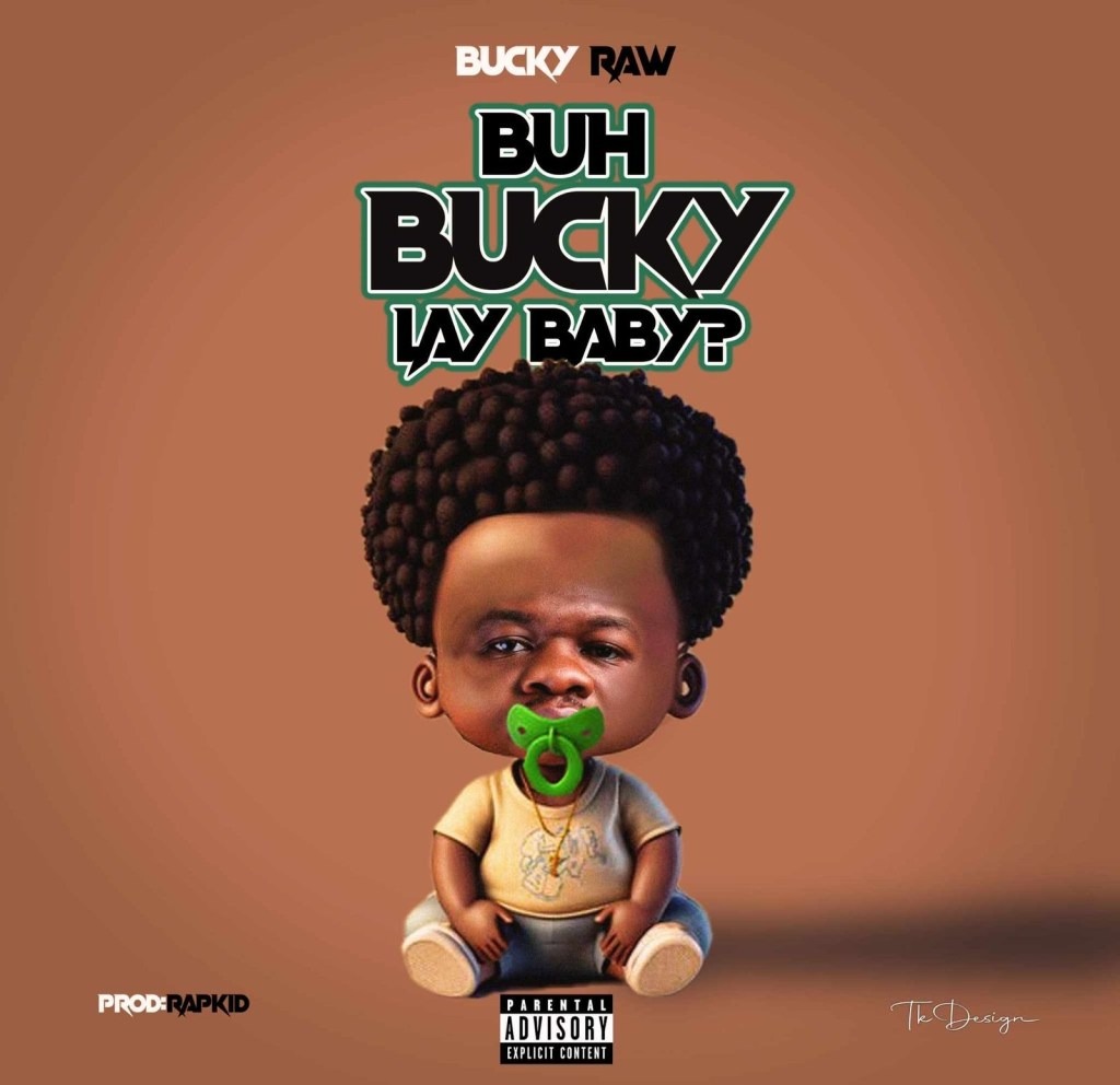 Bucky Raw – Bucky La Baby