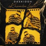 Daskidoh – Ngifuna Wena Ft Pixie L & NtoMusica