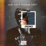 Dremo – Boy Bye Ft. Sugarbana, Phenom, Barry lane & Monttei