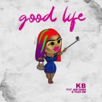 KB – Good Life Ft. Jae Cash & Flex Zm