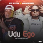 MR Dyan - Udu Ego ft Assorted