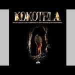 Mellow & Sleazy – Kokotela Ft. Sleazy, Eltee, LeeMcKrazy, Scotts Maphuma & Gipa