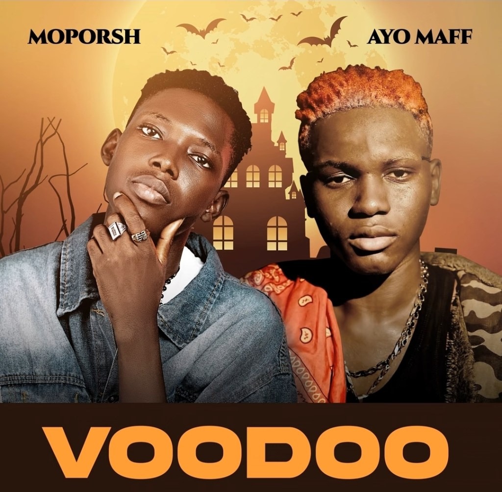 Moporsh Ft Ayo maff – Voodoo