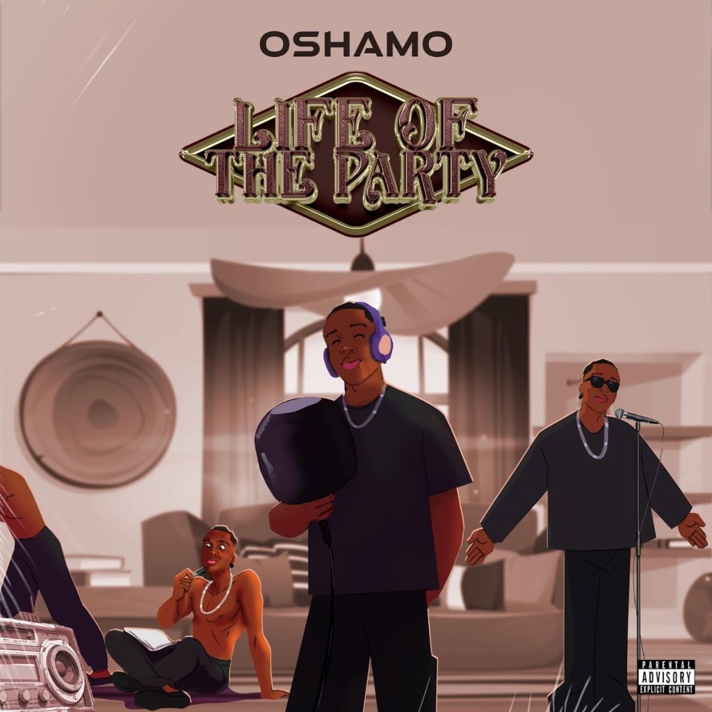 Oshamo – Life Of The Party