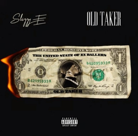 Slizzy E – Old Taker