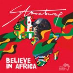 Stonebwoy – Believe In Africa