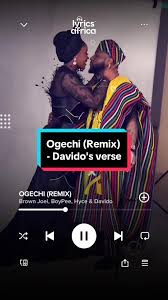 Brown Joel – Ogechi Remix Ft Davido (Lyrics)