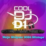 Cool Dj D1 – Naija Midyear 2024 Mixtape