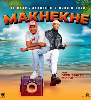 Dj Karri – Makhekhe Ft Bukzin Keys, Makhekhe, Deep Saints & Mr T.O