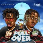 Doncarta – Pull Over Ft. Zlatan