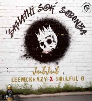 Jub Jub – Skhathi'Sok'Sebenza Ft LeeMcKrazy & Soulful