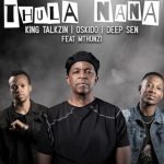 KingTalkzin – Thula Nana [Club Mix] ft. Oskido, Deep Sen & Mthunzi