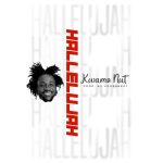 Kwame Nut – Hallelujah