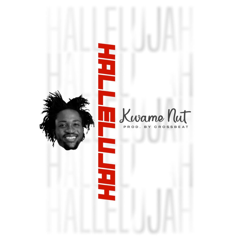 Kwame Nut – Hallelujah