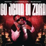 Matute Boy – Go Jewa Di Zaka Ft. LastbornDiroba, Eltee, Mellow & Sleazy