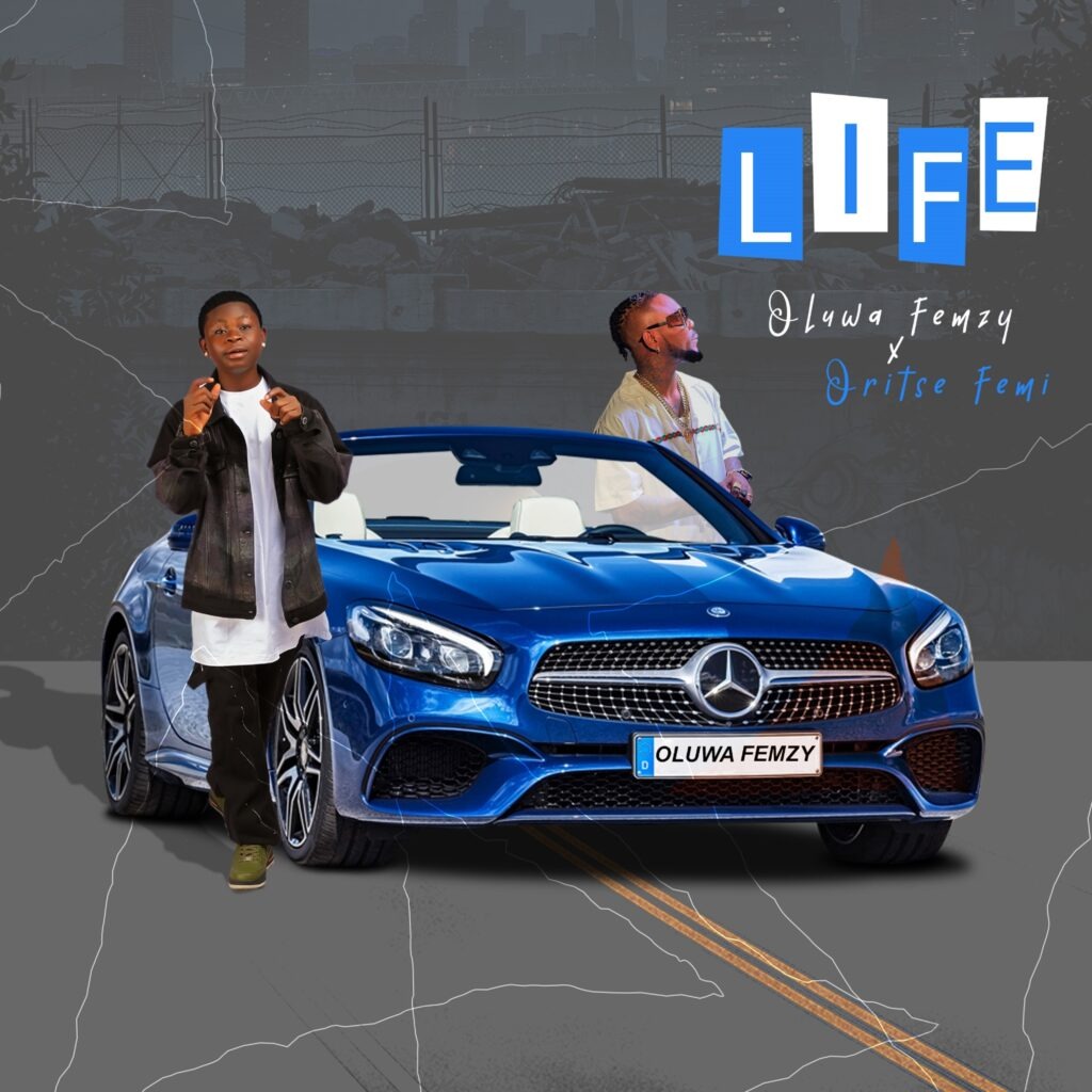 Oluwa Femzy – Life Ft. Oritse Femi