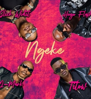 TITOW – Ngeke ft. Q-mark, Slick Widit & And Hugo Flash