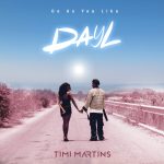 Timi Martins – Do As You Like (DAYL)