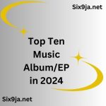 Top Ten Music Album/EP in 2024