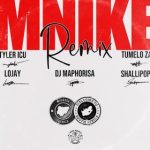Tyler ICU – Mnike (Remix) Ft Tumelo.za, DJ Maphorisa, Shallipopi, Lojay & Ceeka RSA