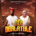 Alhaji Galadima – Ndi Obalatule