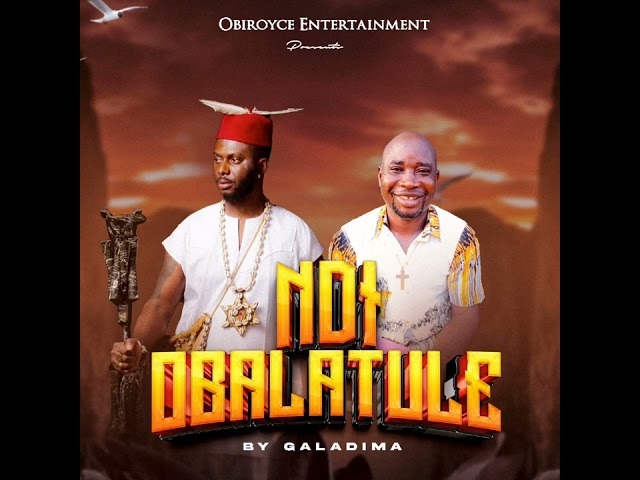 Alhaji Galadima – Ndi Obalatule