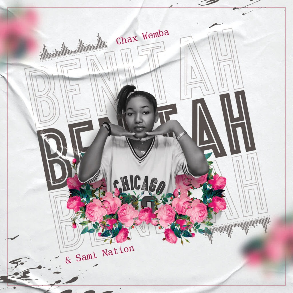 Chax Wemba – BENITAH Ft. Sami Nation