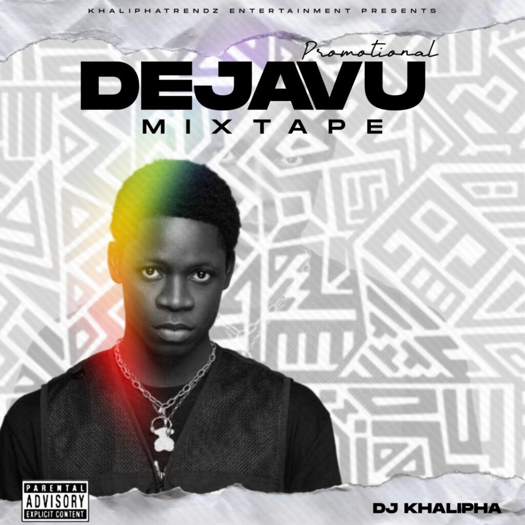 DJ Khalipha – Dejavu Mixtape