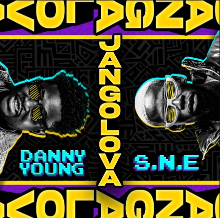 Danny Young – Jangolova Ft S.N.E