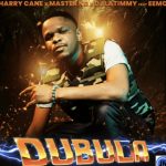 Harry Cane – Dubula Remake ft Master KG, Eemoh & DJ Latimmy