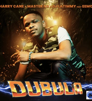 Harry Cane – Dubula Remake ft Master KG, Eemoh & DJ Latimmy