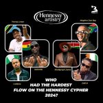 Hennessy Cypher 2024 – Didi B, Khaligraph Jones, Ladipoe, Maglera Doe Boy, Sarkodie, & Young Lunya
