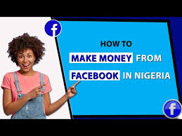 How You Can Monetize Your Nigerian Facebook Page