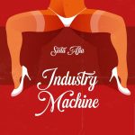Sista Afia – Industry Machine