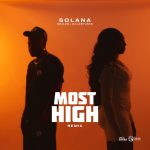 Solana – Most High (Remix) Ft. Skales & Killertunes