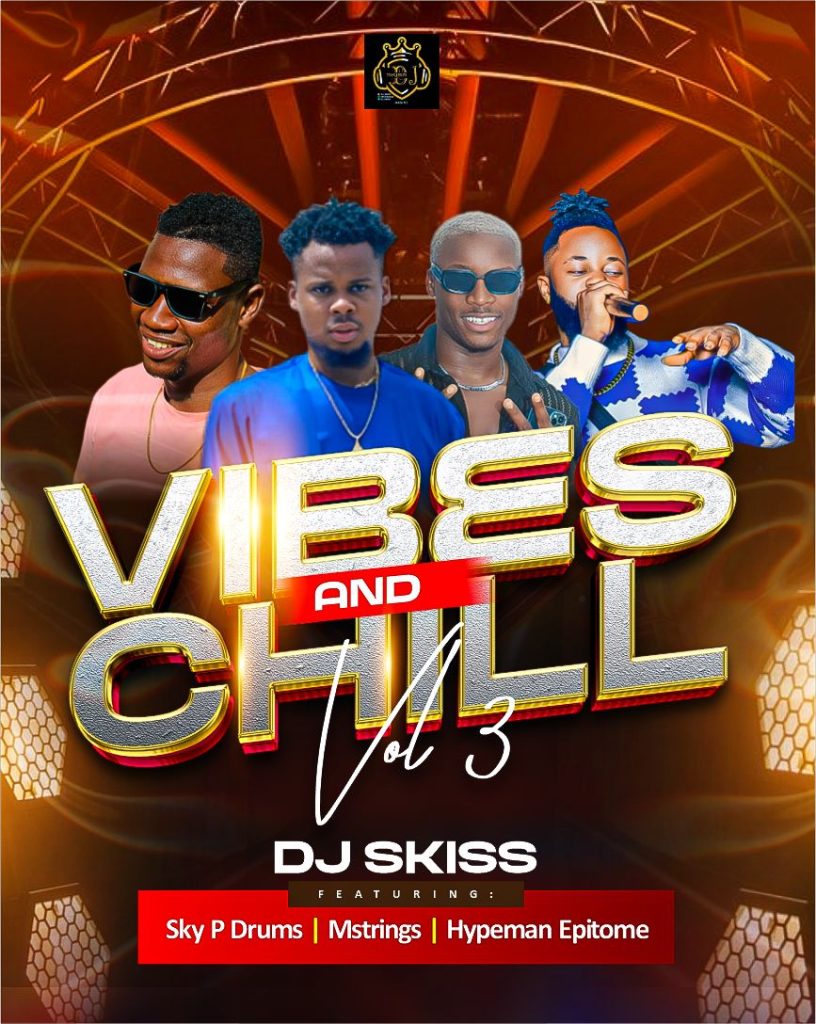 DJ Skiss - Vibes and Chill Vol 3 (Mixtape)