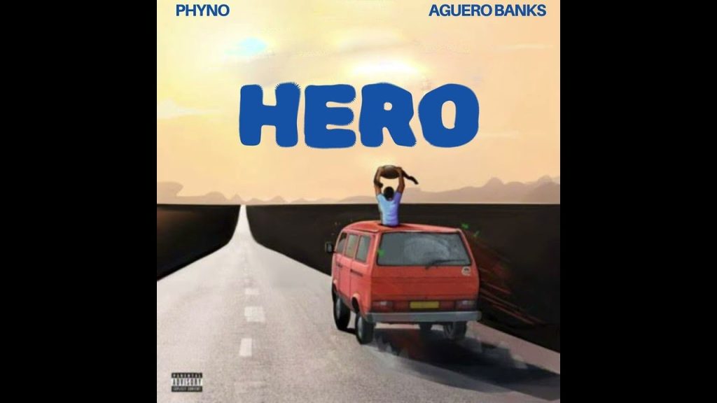 Aguero Banks – Hero ft. Phyno Lyrics