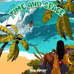 CONTINENTAL – Time & Space Ft King Perryy, Yarden Ft Alpha P